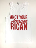 Not Your Average Rican Tank Top